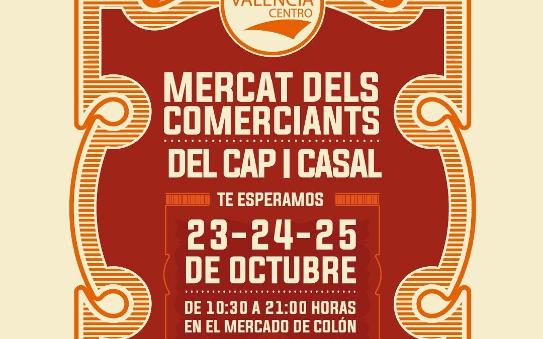 ¡Este fin de semana estamos en el Mercado de Colón! Del 23 al 25 de octubre con Comercios Valencia Centro 🧡